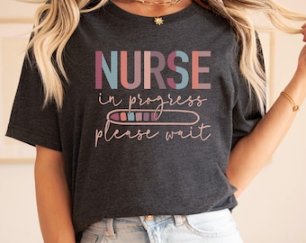 Nursing Student Future Nurse Shirt, Nursing School Tshirt, Future Nurse Gifts, Nurse in Progress, Nursing School Student Nurse in the Making