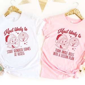 Most Likely To Teacher Christmas Shirt Funny, Teacher Shirt Personalized, Teacher Team Christmas Shirt, Custom Christmas Teacher Shirt