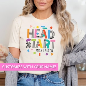 Head Start Teacher Shirt, Headstart Shirts, Early Head Start Shirt, Teacher Staff Shirts, Custom Back To School Shirt, First Day of School
