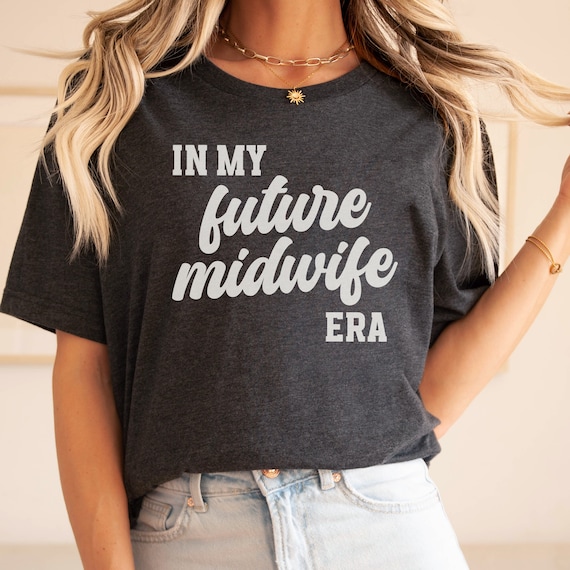 In My Future Midwife Era Student Midwife Gift, Student Midwife Shirt, Midwife in Progress, Midwifery Student, Midwife gift, Midwife Student