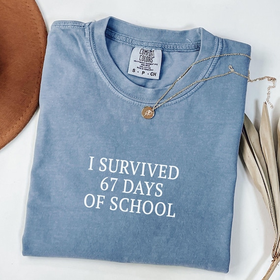I Survived 67 Days of School Minimalist 67 Days of School Shirt 67th Day of School Shirt for Teachers 67 Days of School Teacher 67 Day Shirt