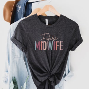 Future Midwife, Student Midwife Gift, Student Midwife Shirt, Midwife in Progress, Midwifery Student, Midwife gift, Midwife Student Gifts