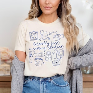 Literally Just A Nursing Student Future Nurse Shirt Nursing School Tshirt Future Nurse Gifts Nurse in Progress Nursing School Student Nurse image 1