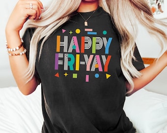 Friyay Teacher Shirt Happy Friday Fri-Yay Shirt Friday Teacher Shirt Weekend Shirt for Teachers TGIF Teacher Shirt Friday Teacher T shirt