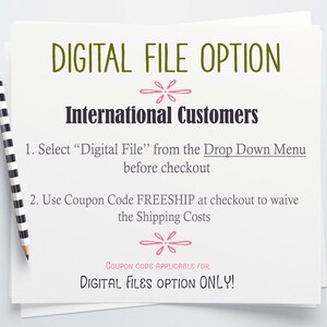 May include: A white sheet of paper with black text that reads "DIGITAL FILE OPTION" and "International Customers". The text below explains how to purchase a digital file instead of a physical product. The text includes the coupon code "FREESHIP" for free shipping on digital files.