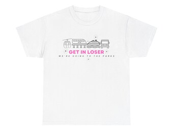 Mean Girls Get In Loser Theme Park Shirt