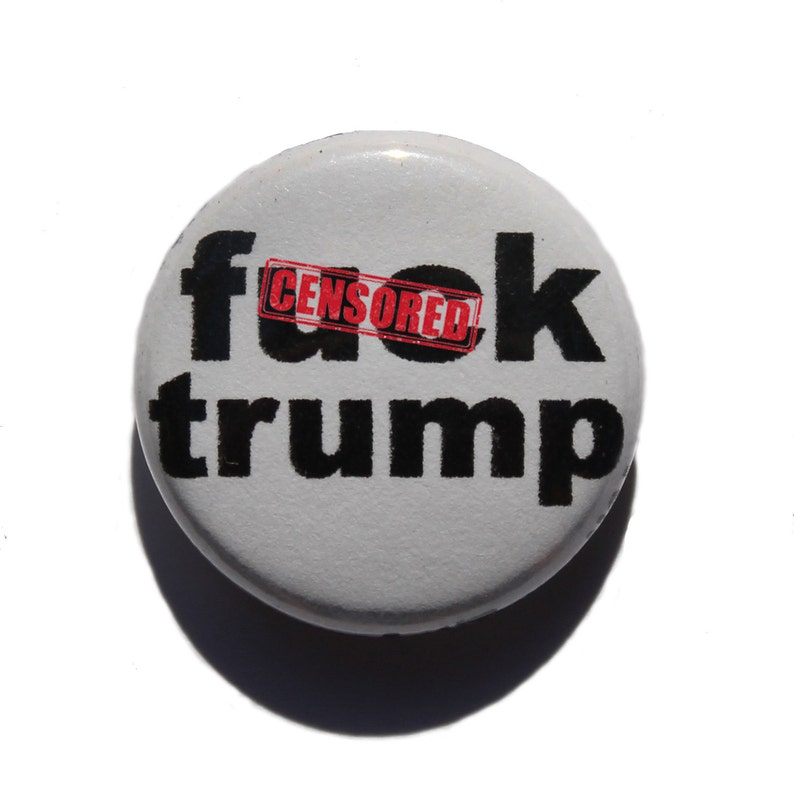 FUCKTrump #nevertrump 1in Buttons with Pinbacks ---- Anti Trump Pin #StopTrump Anti Donald Trump Anti Donald Trump pin Set of 5x
