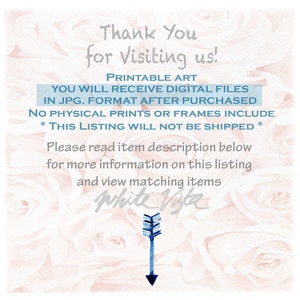 May include: A digital art print announcement with a watercolor background of pink roses. The text reads "Thank You for Visiting us! Printable Art You Will Receive Digital Files in JPG. Format After Purchased No Physical Prints or Frames Include * This Listing Will Not Be Shipped * Please read item description below for more information on this listing and view matching items White Vista"