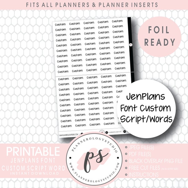 JenPlans Font Custom (Choose Your Own) Text/Wording Script Foil Ready Digital Printable Planner Stickers | JPG/PDF/Free Cut File