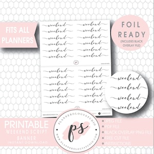 Weekend Script Banner Foil Ready Digital Printable Planner Stickers | JPG/PDF/Free Cut File/Black Overlay