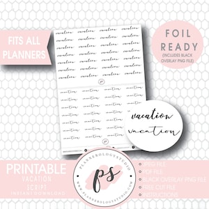 May include: Printable planner stickers featuring the word "vacation" written in a script font. The stickers are foil ready and include a black overlay PNG file. The stickers are designed to fit all planners.