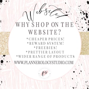 May include: A pink and black graphic with the text "Website" and "WHY SHOP ON THE WEBSITE?" with a list of reasons to shop on the website: "*CHEAPER PRICES! *REWARD SYSTEM! *FREEBIES! *PRETTIER LAYOUT *WIDER RANGE OF PRODUCTS" and the website address "WWW.PLANNEROLOGYSTUDIO.COM".