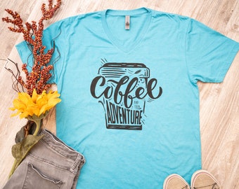Coffee and Adventure | Coffee Graphic Tee | Shirt about Coffee | Funny Coffee T-Shirt | Gift for Coffee Fan