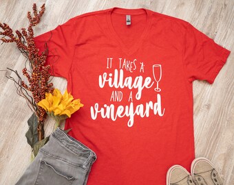 Village and a Vineyard Shirt | Wine Lover Shirt | Wine Lover T-Shirt | Wine Weekend Shirt