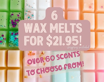 Build-A-Bundle: Pick 6 Wax Melts