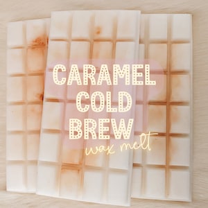 Caramel Cold Brew Highly Scented Wax Melt, Snap Bar, Bakery Scent, Food Scent, Wax Melt for Wax Warmer/Melter
