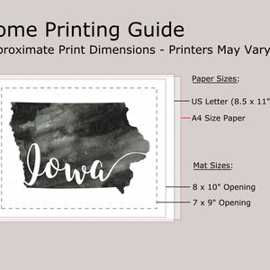 May include: Black and white watercolor illustration of the state of Iowa with the word "Iowa" written in white cursive. The image is framed with a dashed line and includes information about paper and mat sizes for printing.
