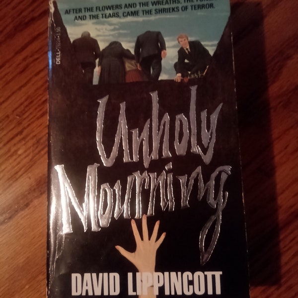 UNHOLY MOURNING David Lippincott 1982 *1st* Dell *Paperbacks from Hell* GOOD