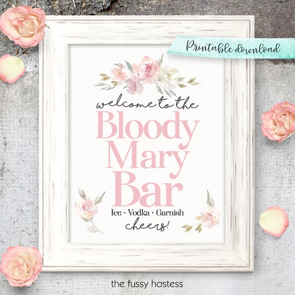 Bloody Mary Bar | Bar Sign | Bridal Shower | Shower Sign | Wedding | Birthday | Bachelorette | Hen Party | Printable | Pink Flowers