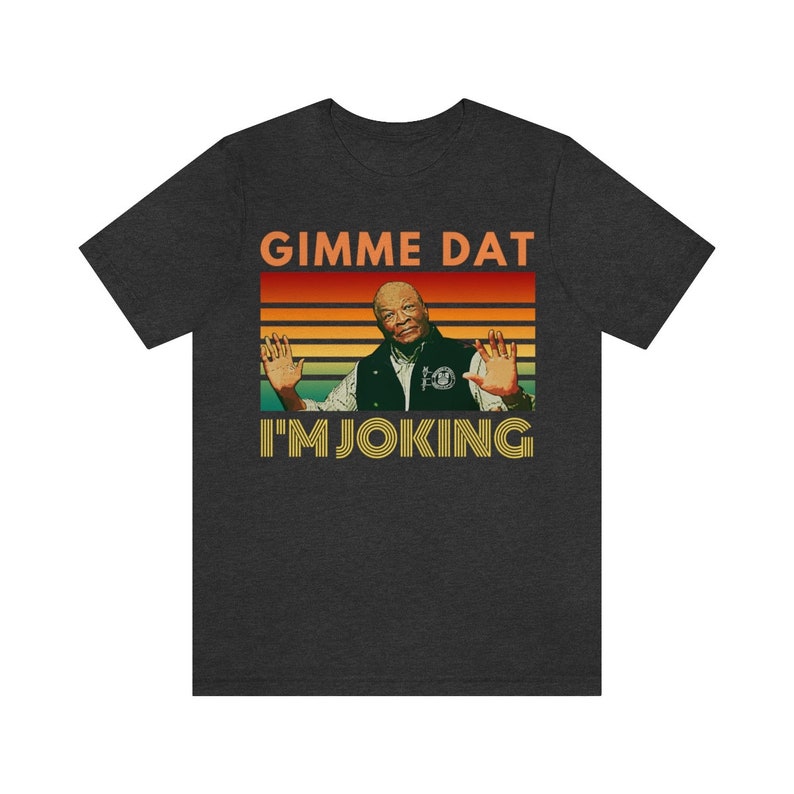 I Think You Should Leave Shirt, Gimme Dat Burger T-Shirt, Tim Robinson Shirt image 5