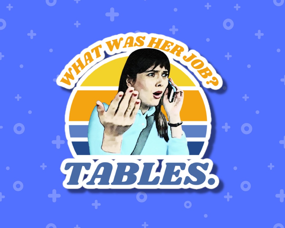 Dirty Tables Sticker What Was Her Job Tables Sticker Funny Etsy