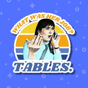 Dirty Tables Sticker, What Was Her Job Tables Sticker, funny sticker