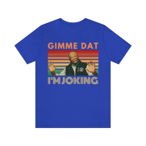 I Think You Should Leave Shirt, Gimme Dat Burger T-Shirt, Tim Robinson Shirt image 6