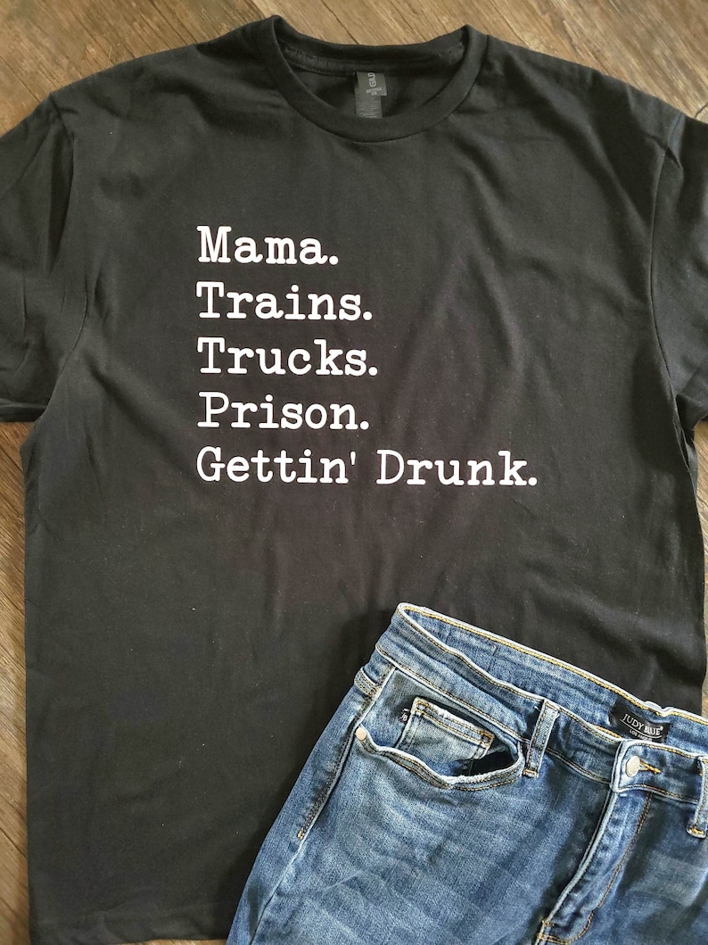 Mama Trains Trucks Prison Gettin' Drunk Black Tee OR Hoodie, David Allan Coe Never Called Me By My Name bild 4