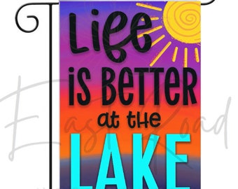 Life Is Better At The Lake Flag - DOUBLE SIDED Ready to Ship - Summer Garden Flag  Welcome Flag Outdoor Yard Decor