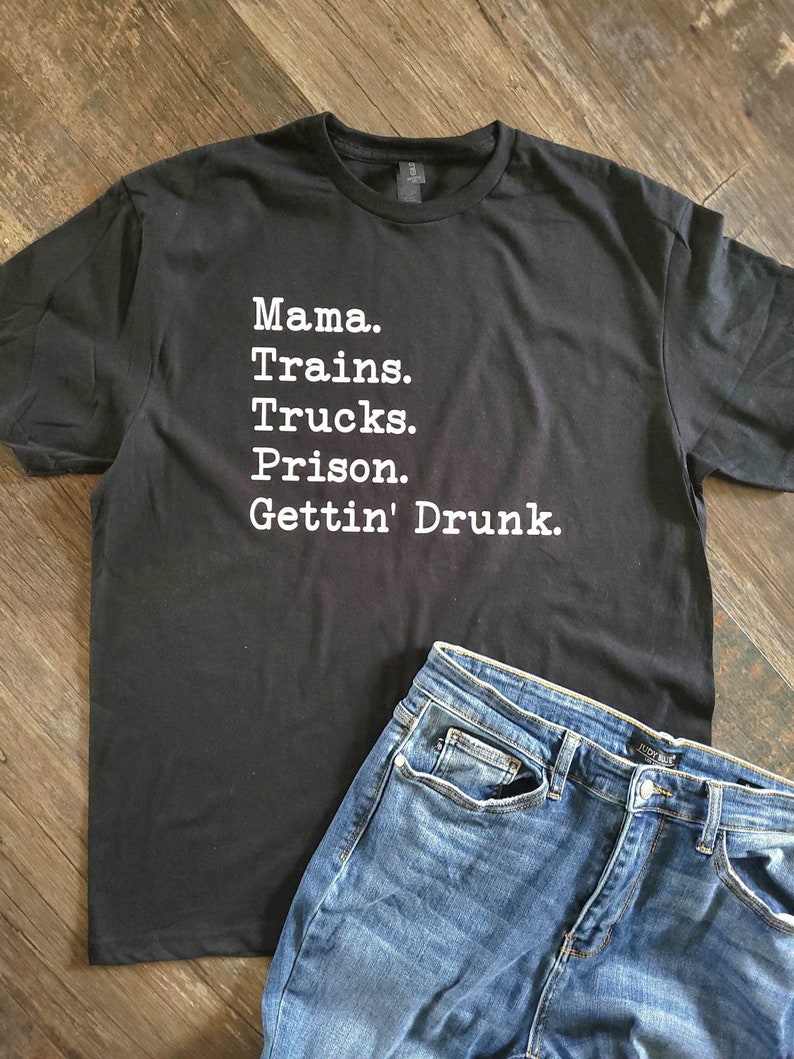 Mama Trains Trucks Prison Gettin' Drunk Black Tee OR Hoodie, David Allan Coe Never Called Me By My Name bild 1
