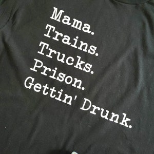 Mama Trains Trucks Prison Gettin' Drunk Black Tee OR Hoodie, David Allan Coe Never Called Me By My Name bild 2