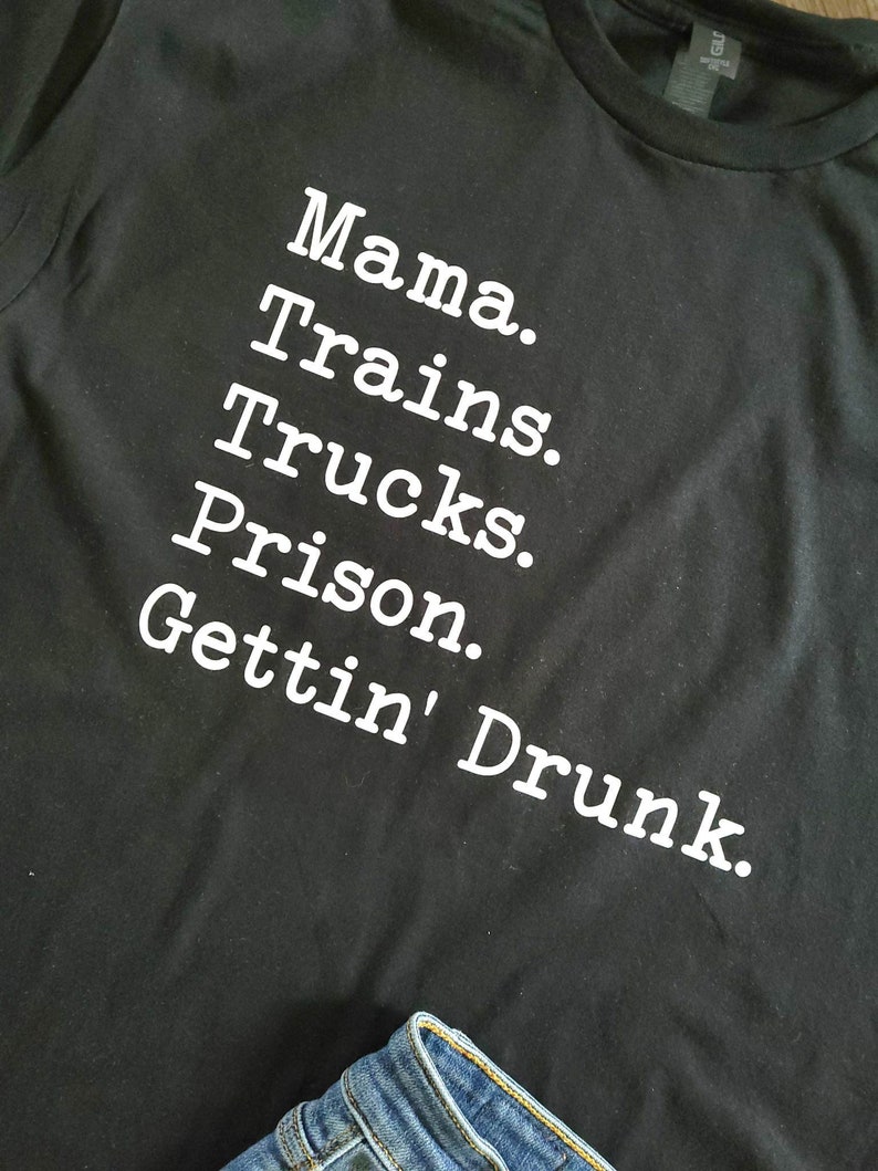 Mama Trains Trucks Prison Gettin' Drunk Black Tee OR Hoodie, David Allan Coe Never Called Me By My Name bild 2
