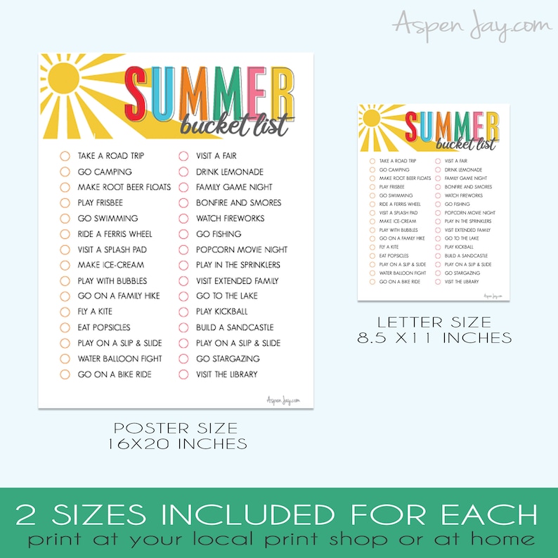 May include: A printable summer bucket list with a colorful sun graphic. The list includes activities like going camping, swimming, playing frisbee, and visiting a fair. The list is available in two sizes: 8.5 x 11 inches and 16 x 20 inches.