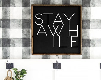 Stay Awhile Modern Sign - Wood Sign - Entryway - Kitchen - Dining - Living - MORE SIZES & COLORS