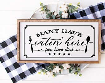 Many Have Eaten Here Wood Sign- 24"x13" - MORE SIZES & COLORS - Home Decor - Wedding Gift - Kitchen Decor