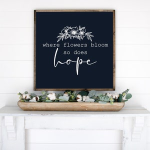 Where Flowers Bloom Wood Sign 24x24 MORE SIZES & COLORS Home Decor Spring Decor Dining Room Farmhouse image 2