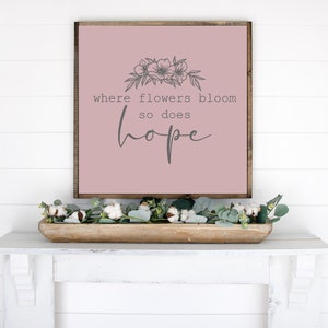 Where Flowers Bloom Wood Sign 24x24 MORE SIZES & COLORS Home Decor Spring Decor Dining Room Farmhouse image 3