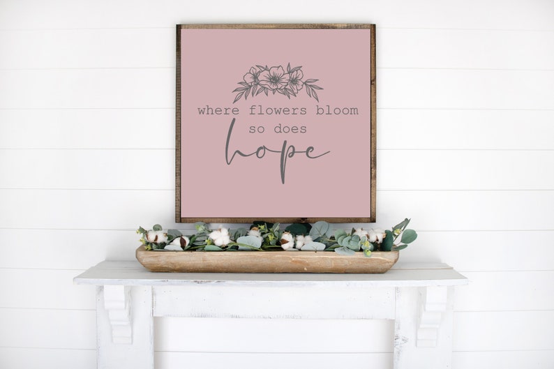 Where Flowers Bloom Wood Sign 24x24 MORE SIZES & COLORS Home Decor Spring Decor Dining Room Farmhouse image 3