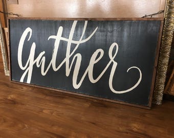 Gather Sign - Large Wood Sign - 2ft x 4ft - Farmhouse Sign - Rustic Decor  - Framed Sign -  Fixer Upper
