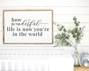 How Wonderful Life is Sign - MORE COLOR & SIZES - Inspirational - Nursery Decor -Child Bedroom decor - Bedroom decor