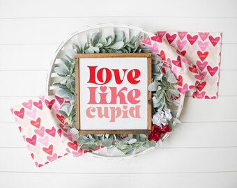 Love Like Cupid Sign - MORE COLOR & SIZES - Wood Sign - Tiered Tray - Valentine - Mini Sign