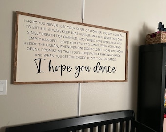 I Hope You Dance - Wood Sign - Inspirational Decor - Song Lyrics Sign - MORE SIZES & COLORS