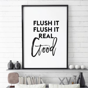 Flush it, fLush it good, Printable poster, Bathroom Printable Art, Toilet Printable, flush it real good decor, toilet download signs