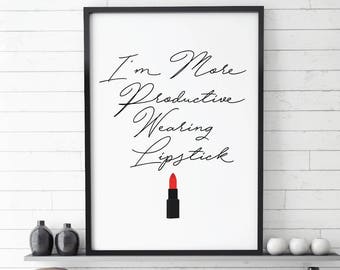 Lipstick Print, Makeup Print, More productive Wearing Lipstick, Humour, Makeup quotes, Funny Print, Beauty Printable, Printable