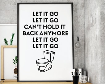 Let it go, Frozen, Printable Art, bathroom printable art, bathroom wall , funny bathroom decor, funny wall art, toilet humour, toilet humor