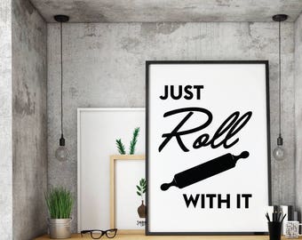 Kitchen Wall Decor, Kitchen Printables, Kitchen Wall Art, Just Roll with it, Humour, Kitchen, Rap lyrics, Pun Kitchen, Baking Printable