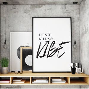 Don&#39;t Kill my vibes, printable, rap lyrics, sigrid, song lyrics, typography, vibe