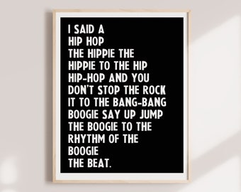 I said a hip hop, the hippie the hippe, Rap Lyrics Quote, Art Digital Wall Print, Song Lyric, Printable, Rappers Delight, old school hip hop
