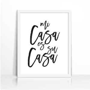 Mi Casa Es Su Casa, Spanish Quote, Welcome Print, Quote Poster, Spanish Decor, Spanish Quote Prints, Welcome Printable ,  Quote Printable
