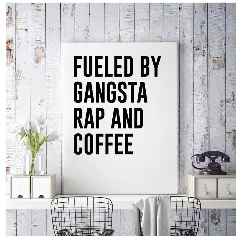 Fueled by Coffee and Gangster Rap Lyrics Quote Art Digital Etsy